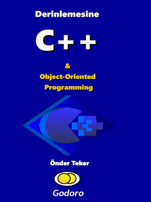 Title details for Derinlemesine C ++ ve Object-Oriented Programming by Onder Teker - Available